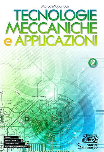 Tecnologie meccaniche e applicazioni - Vol. 2