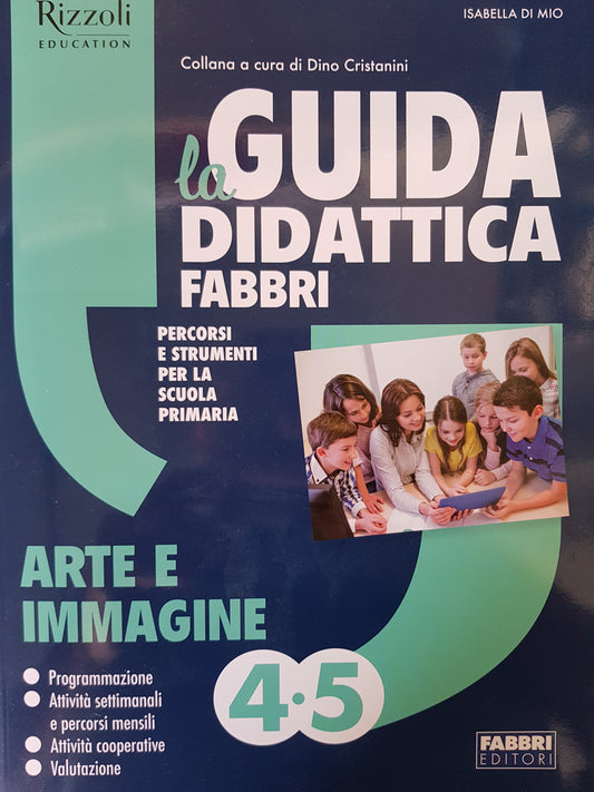 La Guida Didattica Fabbri - Arte e immagine 4-5