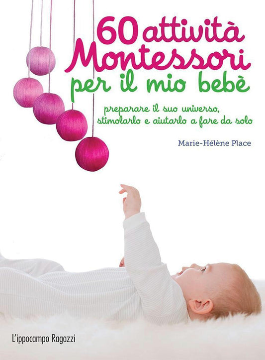 60 Attivita` Montessori Per Il Mio Bebe` 