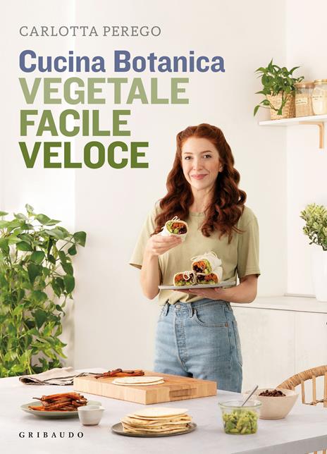 Cucina Botanica - Vegetale, facile, veloce
