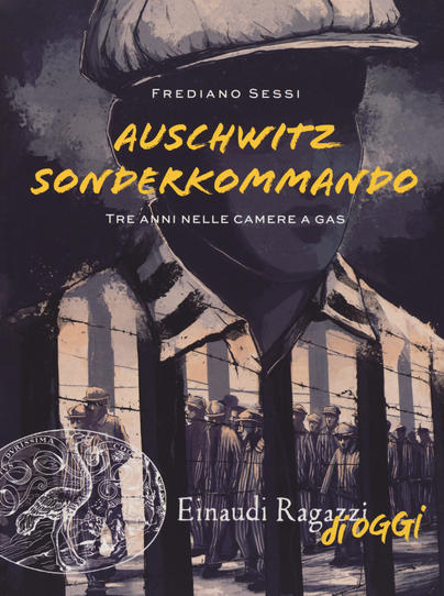 Auschwitz Sonderkommando. Tre anni nelle camere a gas