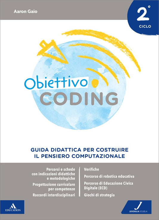 Obiettivo coding - 2 ciclo - Guida didattica per costruire il pensiero computazionale