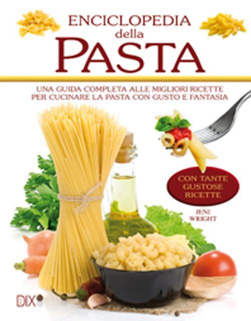 Enciclopedia della pasta