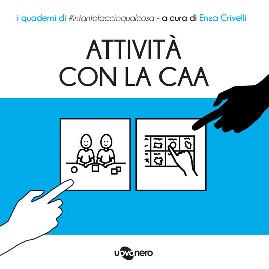 Attività con CAA - I quaderni di #intantofaccioqualcosa (Vol. 4)