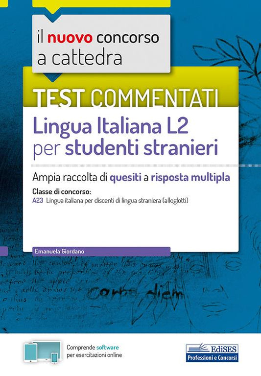 Il nuovo concorso a cattedra. Test commentati Lingua italiana L2 per studenti stranieri. Classe A23.